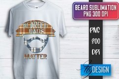 Beard Sublimation | Fathers Day Sublimation | T-Shirt Quotes Product Image 1