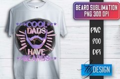 Beard Sublimation | Fathers Day Sublimation | T-Shirt Quotes Product Image 1