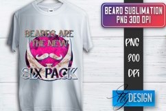 Beard Sublimation | Fathers Day Sublimation | T-Shirt Quotes Product Image 1
