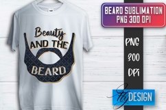 Beard Sublimation | Fathers Day Sublimation | T-Shirt Quotes Product Image 1