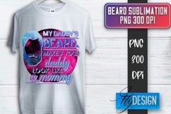 Beard Sublimation | Fathers Day Sublimation | T-Shirt Quotes Product Image 1