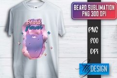 Beard Sublimation | Fathers Day Sublimation | T-Shirt Quotes Product Image 1