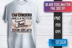 Beard Sublimation | Fathers Day Sublimation | T-Shirt Quotes Product Image 1