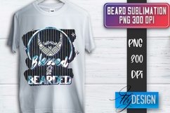 Beard Sublimation | Fathers Day Sublimation | T-Shirt Quotes Product Image 1