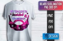 Beard Sublimation | Fathers Day Sublimation | T-Shirt Quotes Product Image 1
