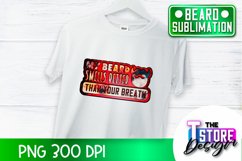 Beard Sublimation Design | Beard Quotes Design | PNG Design Product Image 1
