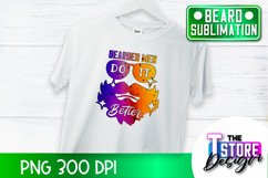 Beard Sublimation Design | Beard Quotes Design | PNG Design Product Image 1