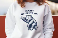 Bearly Hanging On SVG Sad Bear Funny Quote PNG Print Clipart Product Image 3