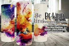 Abstract Watercolor Tumbler, Be Kind Tumbler Sublimation Product Image 1