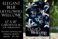Blue Lily Flowers 12x18 Welcome Garden Flag Sublimation Product Image 1