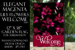 Magenta Lily Flowers 12x18 Welcome Garden Flag Sublimation Product Image 1