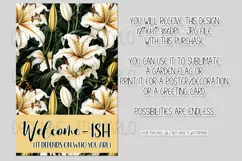 White Lily Flowers 12x18 Welcome-Ish Garden Flag Sublimation Product Image 2