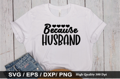 Because Husband - Funny Husband SVG Design Product Image 1