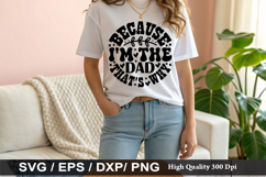 Dad Quotes SVG Design - Because i m the dad that s why Product Image 2