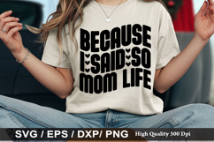 Because I said so Mom life - Funny Mom Life SVG Design Product Image 1