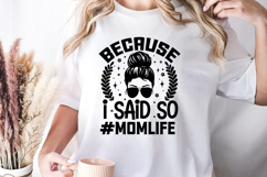 because I said so #momlife svg, Sarcastic Quotes SVG Product Image 1