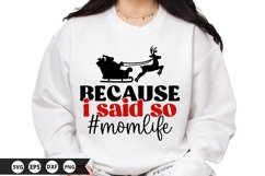 Because i said so #momlife - Funny Christmas SVG Design Product Image 1