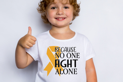 Because no one fight alone SVG, Childhood Cancer SVG Product Image 1