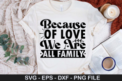 Because Of Love We Are All Family- Couple SVG Design Product Image 1