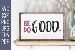 Be Good Do Good SVG Product Image 1