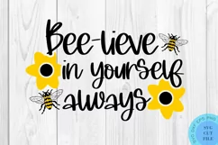 Bee-lieve In Yourself SVG Bumble Bee SVG Bee SVG Sunflower Product Image 2