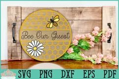 Bee Our Guest Sign Farmhouse Round Door Hanger SVG