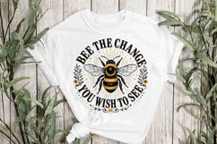 Bee the Change You Wish to See Inspirational Bee Shirt Product Image 3