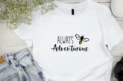 Bee Adventurous SVG, Motivational SVG for cricut DIY project Product Image 4