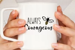 Bee Courageous SVG, Motivational SVG for Cricut DIY project Product Image 2