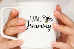 Bee Dreaming SVG, Motivational SVG for Cricut DIY project Product Image 2