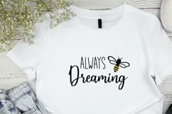 Bee Dreaming SVG, Motivational SVG for Cricut DIY project Product Image 4