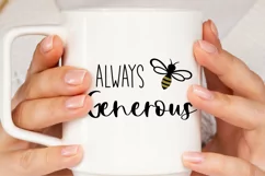 Bee Generous SVG, Motivational SVG for Cricut DIY project Product Image 2