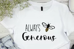 Bee Generous SVG, Motivational SVG for Cricut DIY project Product Image 3