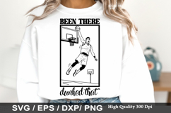 Been there dunked that SVG - Basketball Design Product Image 1