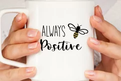 Bee Positive SVG, Motivational SVG for Cricut DIY project Product Image 2