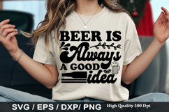 Beer Is Always A Good Idea - Funny Beer SVG Design Product Image 1
