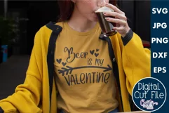 Beer Is My Valentine | Valentine Svg Design Product Image 1