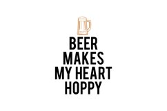 Beer Makes My Heart Hoppy Product Image 1