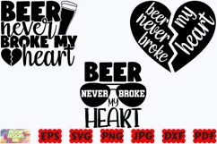 Beer Never Broke My Heart SVG | Funny Beer SVG | Beer SVG Product Image 3
