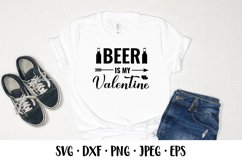 Beer is my Valentine SVG. Valentines quote. Drinking sayings Product Image 2