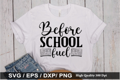 Before school fuel SVG - Teacher Design Product Image 1