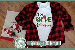 I&#039;ll Be Gnome For Christmas Sublimation Product Image 1