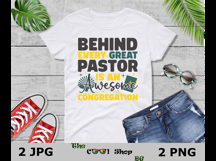 Behind Every Great Pastor Is An Awesome Congregation Png Product Image 3
