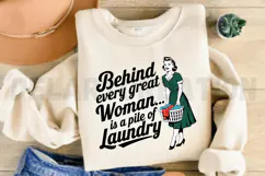 Behind every great woman is a pile of Sublimation PNG Product Image 2