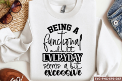 Being a functional adult everyday SVG, Funny Quotes SVG Product Image 1
