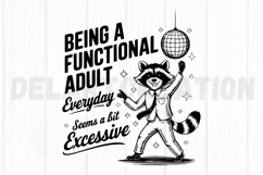 Being A Functional Adult Everyday Seems A Bit Excessive SVG Product Image 5