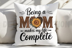 Being a Mom makes my life complete Sublimation PNG Product Image 2