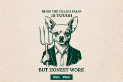 Funny Honest Work Chihuahua SVG Village Freak Design Product Image 1
