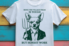 Funny Honest Work Chihuahua SVG Village Freak Design Product Image 3