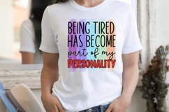 Being tired has become part of my Sublimation PNG Product Image 2